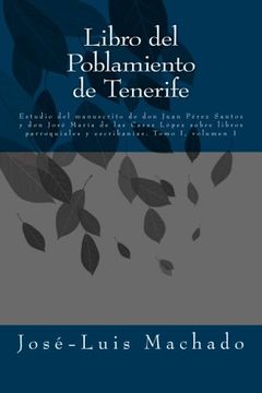 portada Libro del Poblamiento de Tenerife: Estudio del Manuscrito de don Juan Pérez Santos y don José María de las Casas López Sobre Libros Parroquiales y Escribanías