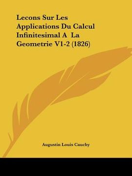 portada Lecons Sur Les Applications Du Calcul Infinitesimal A La Geometrie V1-2 (1826) (en Francés)