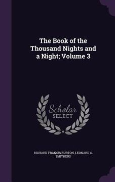 portada The Book of the Thousand Nights and a Night; Volume 3 (en Inglés)