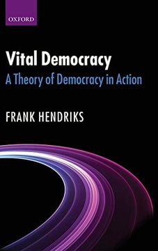 portada Vital Democracy: A Theory of Democracy in Action (en Inglés)