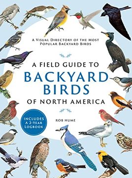 portada A Field Guide to Backyard Birds of North America: A Visual Directory of the Most Popular Backyard Birds (in English)