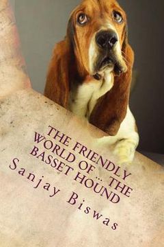portada The Friendly World of ... The Basset Hound (en Inglés)