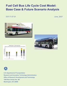 portada Fuel Cell Bus Life Cycle Cost Model: Base Case & Future Scenario Analysis (in English)