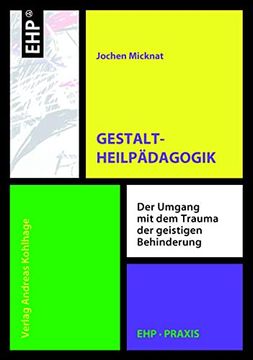 portada Gestaltheilpädagogik: Der Umgang mit dem Trauma der Geistigen Behinderung (in German)