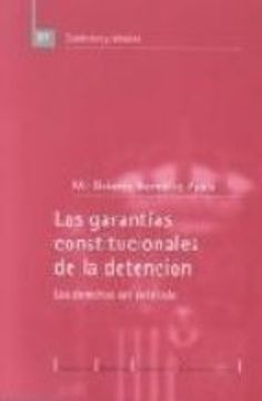 portada las garantías constitucionales de la detención. los derechos del detenido (r)(1999)