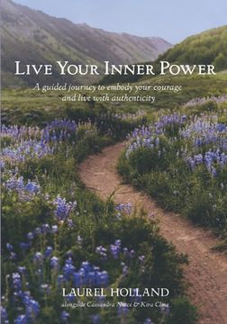portada Live Your Inner Power: A guided journey to embody your courage and live with authenticity (en Inglés)