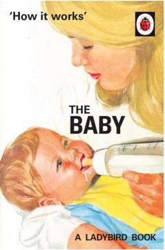 portada How it Works: The Baby (Ladybird for Grown-Ups) 