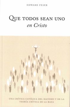 portada Que Todos Sean uno en Cristo (in Spanish)