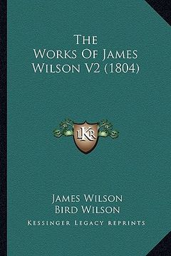 portada the works of james wilson v2 (1804) (en Inglés)