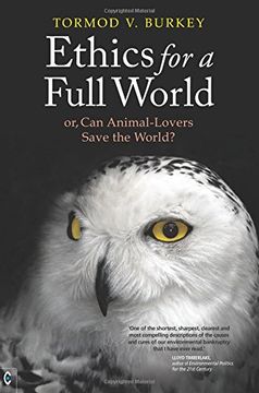 portada Ethics for a Full World: Or, Can Animal-Lovers Save the World?