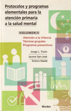 portada Protocolos y Programas Elementales Para la Atención Primaria a la Salud Mental: Atención a la Infancia, Técnica Grupales Programas Preventivos: 2 - 9788425420306 (in Spanish)