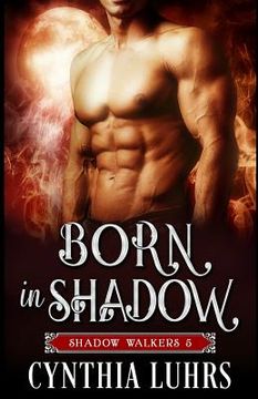 portada Born in Shadow: A Shadow Walkers Prequel (en Inglés)