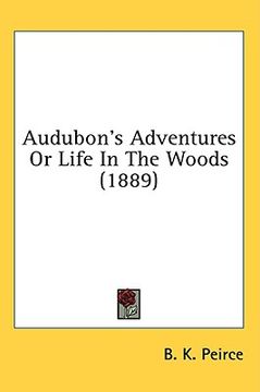 portada audubon's adventures or life in the woods (1889) (en Inglés)