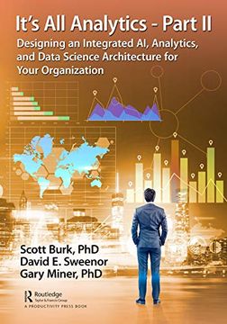 portada It's all Analytics - Part ii: Designing an Integrated ai, Analytics, and Data Science Architecture for Your Organization (in English)