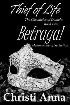 portada Betrayal: The Chronicles of Daniela: Volume 5 (Thief of Life)