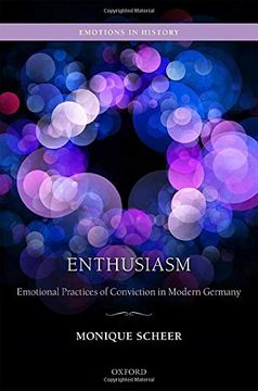 portada Enthusiasm: Emotional Practices of Conviction in Modern Germany (Emotions in History) (in English)
