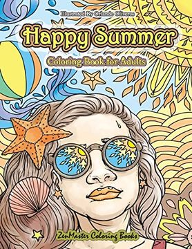 portada Happy Summer Coloring Book for Adults: An Adult Coloring Book of Summer With Ocean Scenes, Island Dreams, Palm Trees, Tropical Paradises, and Summer. Stress Relief (Coloring Books for Grownups) (in English)
