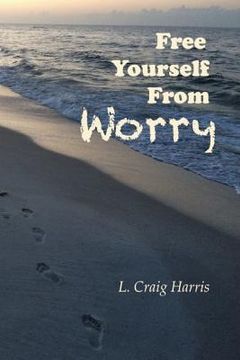 portada Free Yourself From Worry (en Inglés)