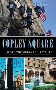 portada Copley Square: History Through Architecture (en Inglés)