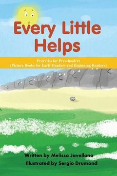portada Every Little Helps: Picture Books for Early Readers and Beginning Readers: Proverbs for Preschoolers (en Inglés)