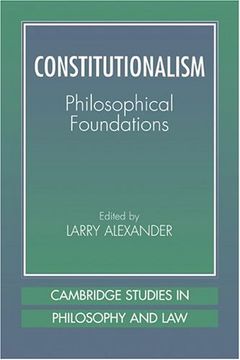 portada Constitutionalism Paperback: Philosophical Foundations (Cambridge Studies in Philosophy and Law) (en Inglés)