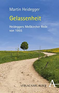 portada Gelassenheit: Zum 125. Geburtstag von Martin Heidegger. Die Mekircher Rede von 1955 