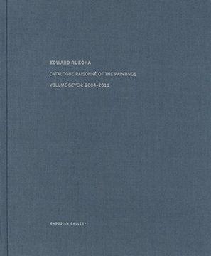 portada Ed Ruscha: Catalogue Raisonné of the Paintings, Volume Seven: 2004–2011 (in English)