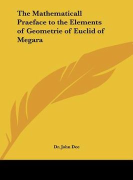 portada the mathematicall praeface to the elements of geometrie of euclid of megara (en Inglés)