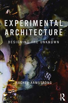 portada Experimental Architecture: Designing the Unknown (en Inglés)