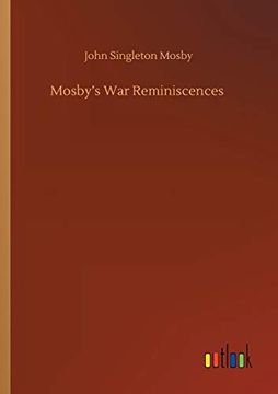 portada Mosby's war Reminiscences (en Inglés)