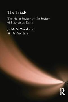 The Triads: The Hung Society or the Society of Heaven on Earth (en Inglés)