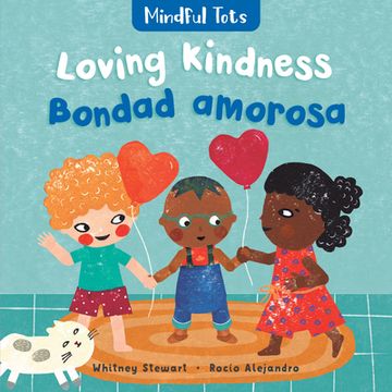 portada Mindful Tots: Loving Kindness (Bilingual Spanish & English) (en Inglés)