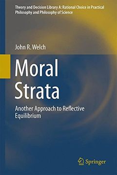 portada Moral Strata: Another Approach to Reflective Equilibrium (Theory and Decision Library A:)