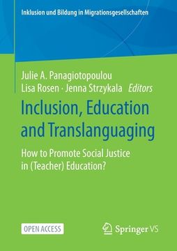 portada Inclusion, Education and Translanguaging: How to Promote Social Justice in (Teacher) Education? (en Inglés)