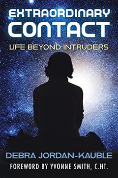 portada Extraordinary Contact: Life Beyond "Intruders" (en Inglés)