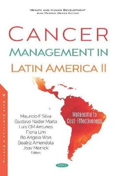 portada Cancer Management in Latin America ii: Melanoma to Cost-Effectiveness (in English)