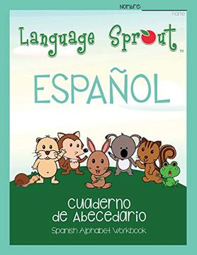 portada Language Sprout Spanish Workbook: Alphabet