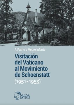 portada Visitación del Vaticano al Movimiento de Schoenstatt (1951-1953) (in Spanish)