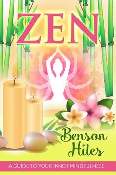 portada Zen: A Guide To Your Inner Mindfulness. (en Inglés)