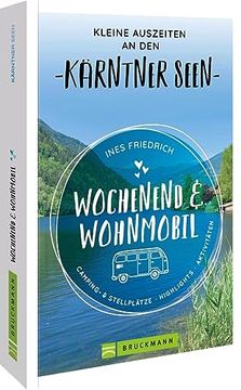 portada Wochenend und Wohnmobil Kleine Auszeiten an den Kärntner Seen (en Alemán)