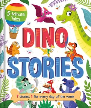 portada 5-Minute Tales: Dino Stories: With 7 Stories, 1 for Every day of the Week (en Inglés)