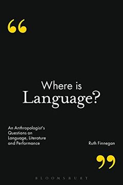 portada Where is Language?: An Anthropologist's Questions on Language, Literature and Performance