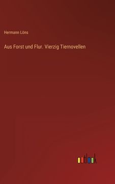 portada Aus Forst und Flur. Vierzig Tiernovellen (in German)