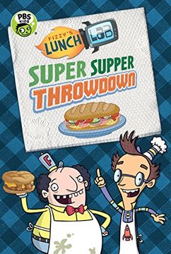 portada Super Supper Throwdown (Fizzy's Lunch Lab) 