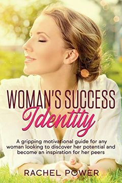 portada Woman Success Identity: A Gripping Motivational Guide for any Woman Looking to Discover her Potential and Become an Inspiration for her Peers (in English)