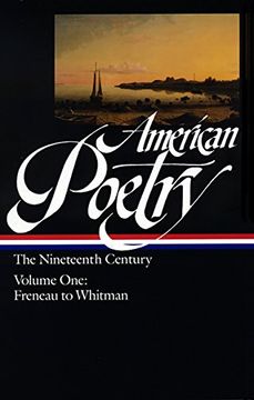 portada American Poetry: The Nineteenth Century, Vol. 1: Philip Freneau to Walt Whitman (en Inglés)