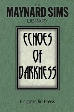 portada Echoes of Darkness: The Maynard Sims Library Vol. 2 (en Inglés)