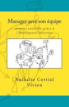 portada Manager avec son équipe: avancer ensemble grâce à l'intelligence collective (en Francés)