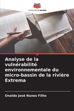 portada Analyse de la vulnérabilité environnementale du micro-bassin de la rivière Extrema (in French)