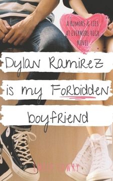 portada Dylan Ramirez is My Forbidden Boyfriend: A Sweet YA Romance (en Inglés)